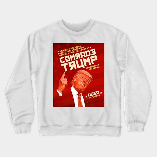 Comrade Trump - Soviet Poster Crewneck Sweatshirt by seanfleming